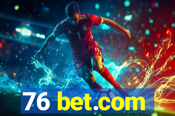 76 bet.com